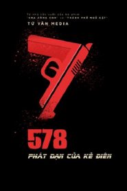 578 Phát Đạn Của Kẻ Điên